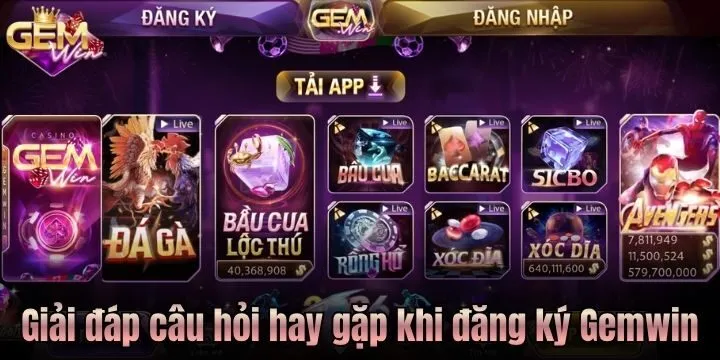 Đăng ký Gemwin - Tạo tài khoản tân thủ nhận ngay 100K 5 Game thủ thường lo ngại gì khi đăng ký Gemwin?