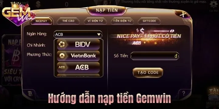 Quy trình nạp tiền Gem Win bổ sung vốn cược