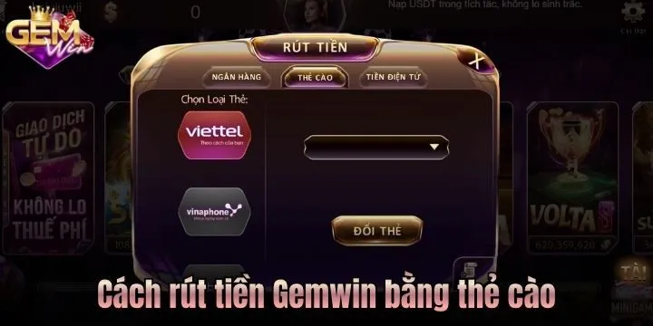 Rút tiền Gemwin - Nhanh gọn không quá 5 phút để thành công 4 Các bước rút tiền Gemwin bằng thẻ cào