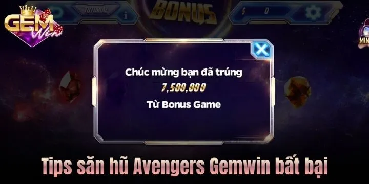 Tips hay giúp anh em sớm trúng hũ Avengers Gemwin