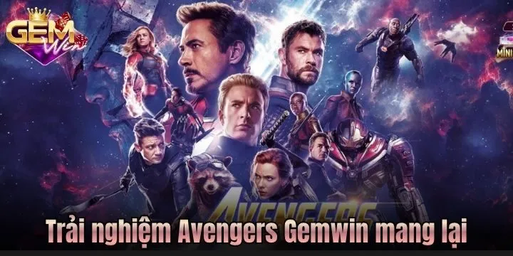 Trải nghiệm thú vị Avengers Gemwin mang lại