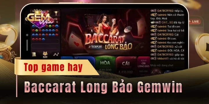 baccarat long bao gemwin 2026 moi nhat