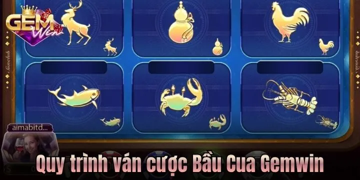 Một ván cược Bầu Cua Gemwin diễn ra thế nào? 