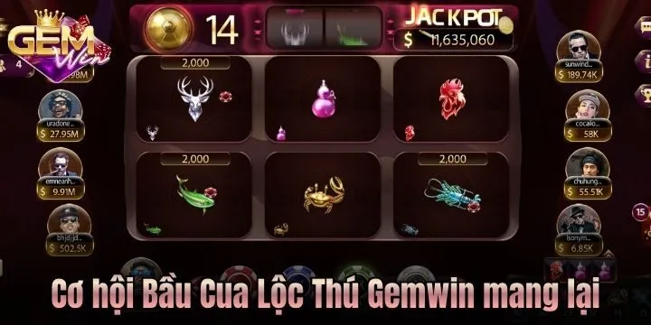 Cơ hội tuyệt vời Bầu Cua Lộc Thú Gemwin mang lại