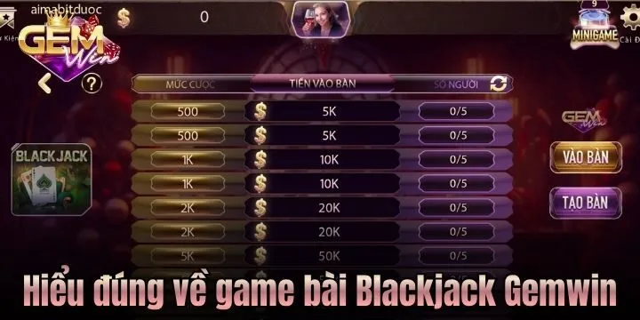 Hiểu đúng về Blackjack Gemwin