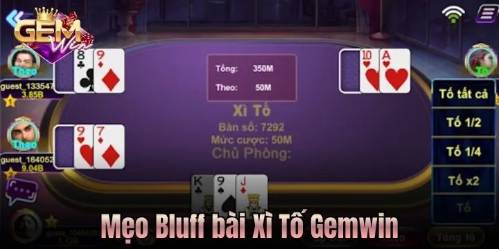 Kỹ năng Bluff bài Xì Tố Gemwin để giữ lợi thế