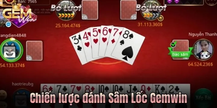 Chiến lược đánh Sâm Lốc Gemwin khôn ngoan