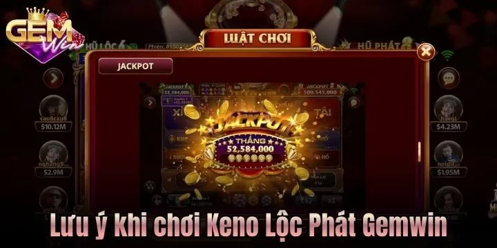 Vài điều cần chú ý khi cược Keno Lộc Phát Gemwin