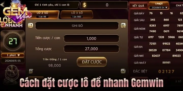 03 bước đặt cược lô đề nhanh Gemwin 