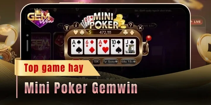 mini poker gemwin 2026 moi nhat