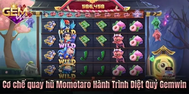Cơ chế quay hũ Momotaro Hành Trình Diệt Quỷ Gemwin
