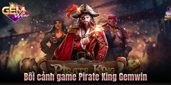 Bối cảnh trò chơi Pirate King Gemwin