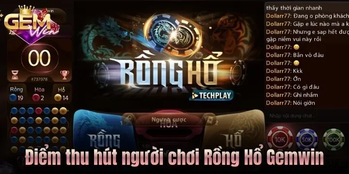Điều khiến Rồng Hổ Gemwin thu hút nhiều người chơi