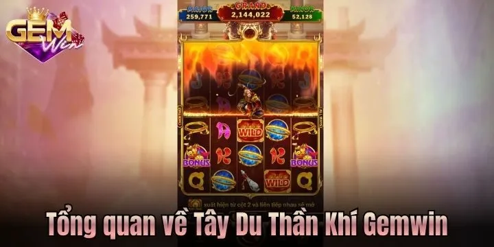 Tây Du Thần Khí Gemwin khởi đầu lý tưởng cho tân thủ