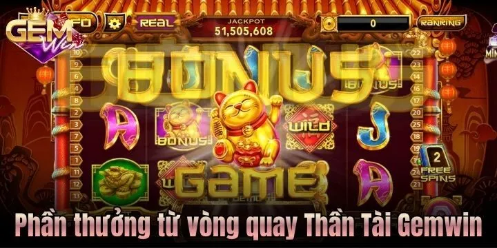 Điều gì chờ đợi người chơi sau mỗi vòng quay Thần Tài?