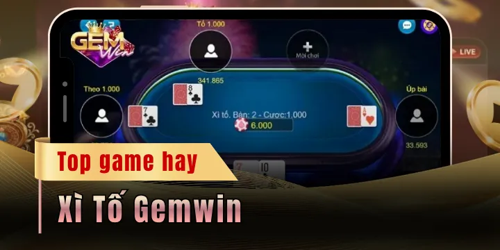 Xì Tố Gemwin - Kỹ năng Bluff bài đỉnh cao trăm trận trăm thắng