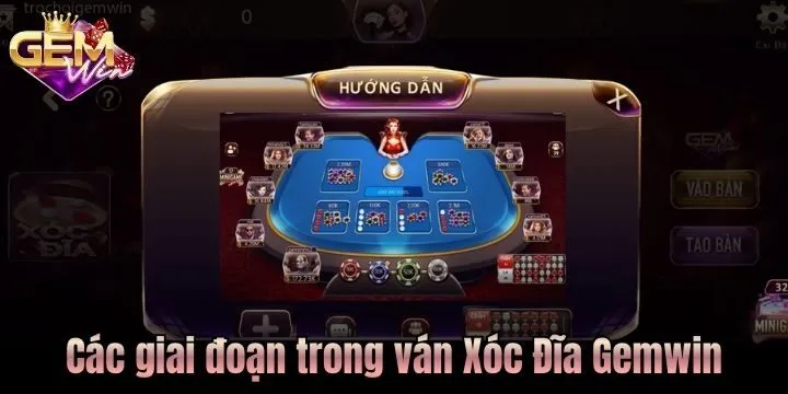 Các giai đoạn của một phiên Xóc Đĩa Gemwin tiêu chuẩn