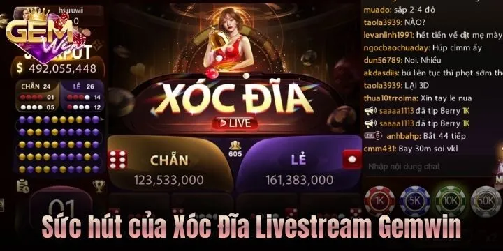 Sức hút chỉ có ở Xóc Đĩa Livestream Gemwin