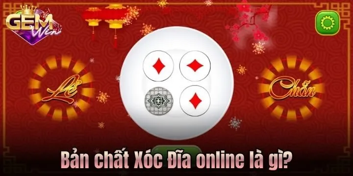 Bản chất trò chơi Xóc Đĩa online là gì? 